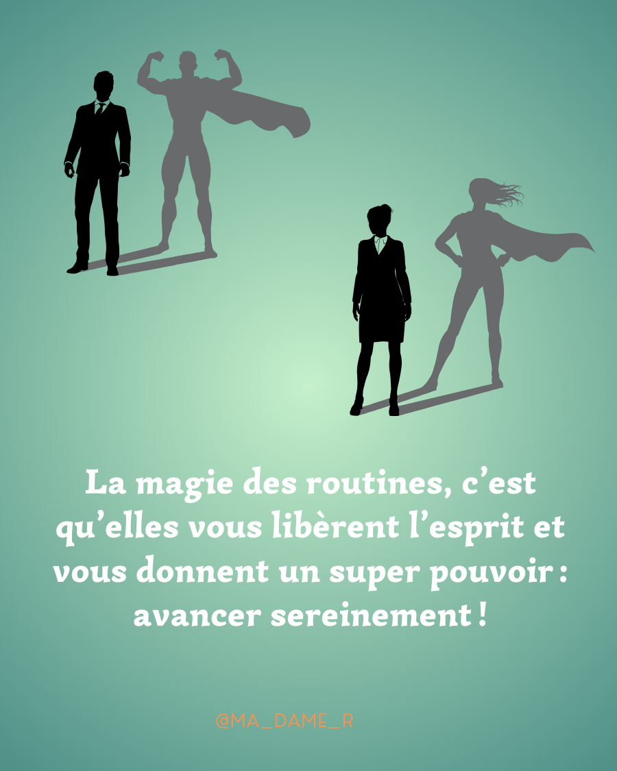 La solution : intégrer des routines à votre quotidien.